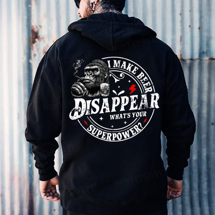 I Make Beer Disappear ,What's your Superpower ?Hoodies