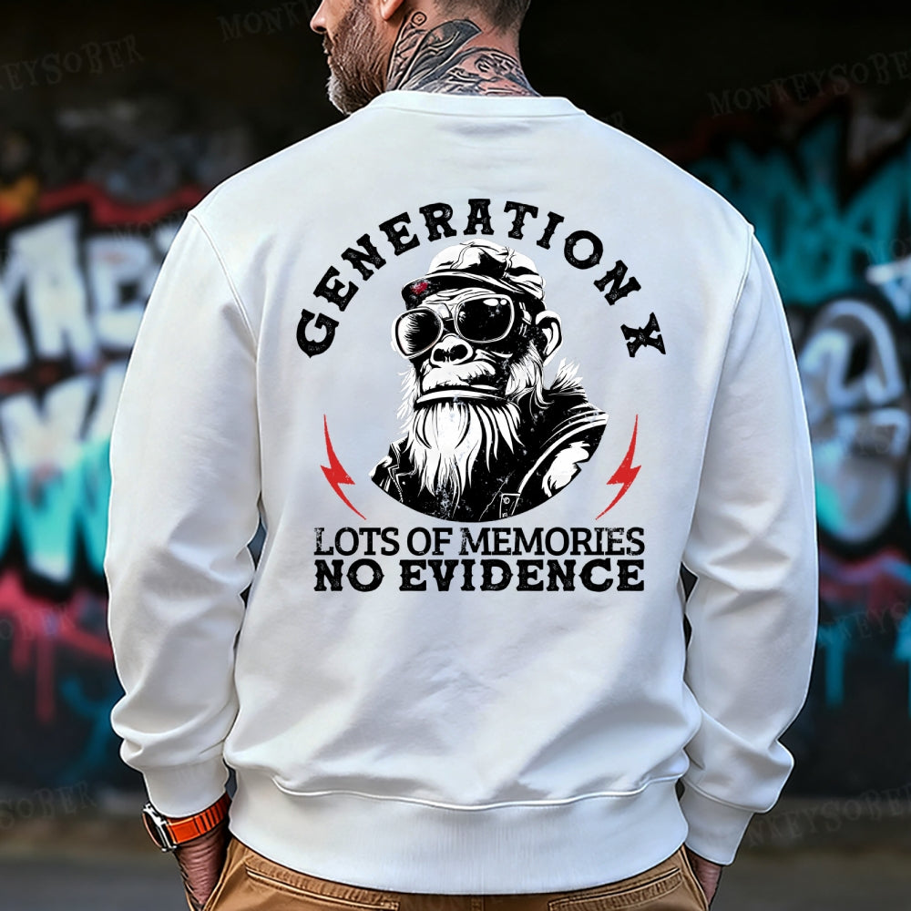 Generation X Lots Of Memories No Evidence Sweatshirt