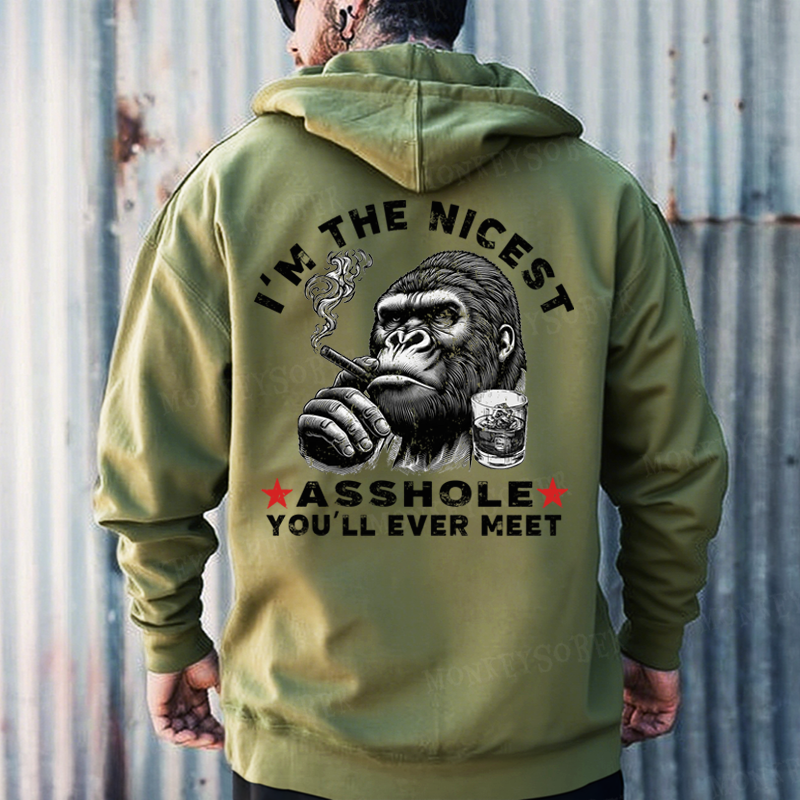 I'm The Nicest Asshole You'll Ever Meet Monkey Hoodies