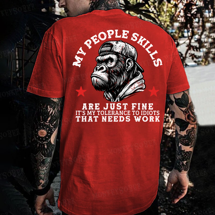 My People Skills Are Just Fine It's My Tolerance To Idiots That Needs Work Monkey T-shirt