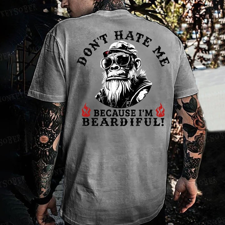 Don't Hate Me Because I'm Beardiful Monkey T-shirt