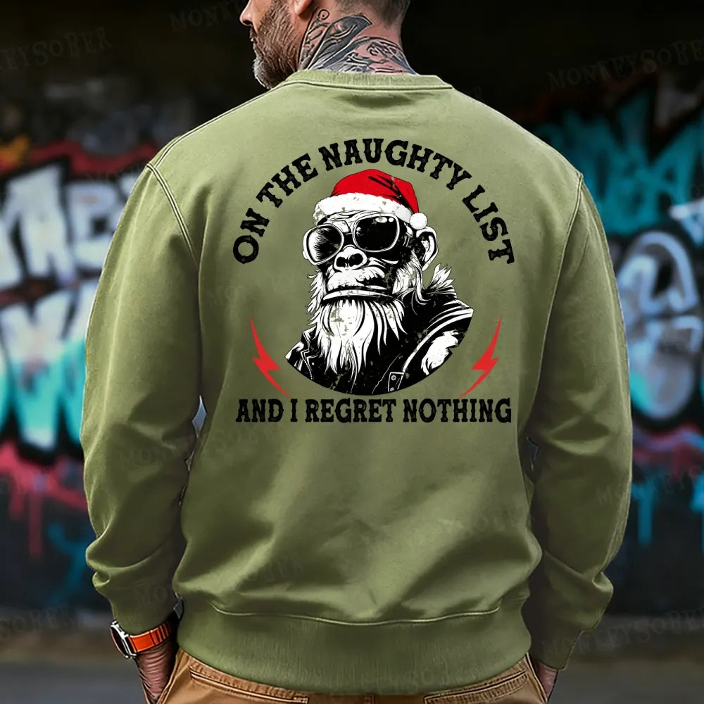On The Naughty List And I Regret Nothing Sweatshirt