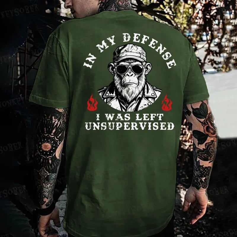 In My Defense I Was Left Unsupervised Monkey T-shirt