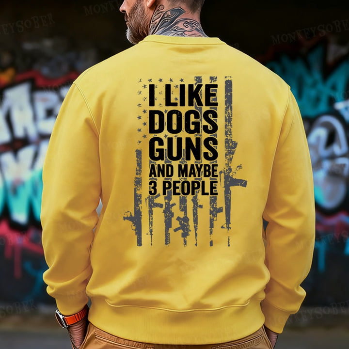 I Like Dogs Guns And Maybe 3 People Monkey Sweatshirt