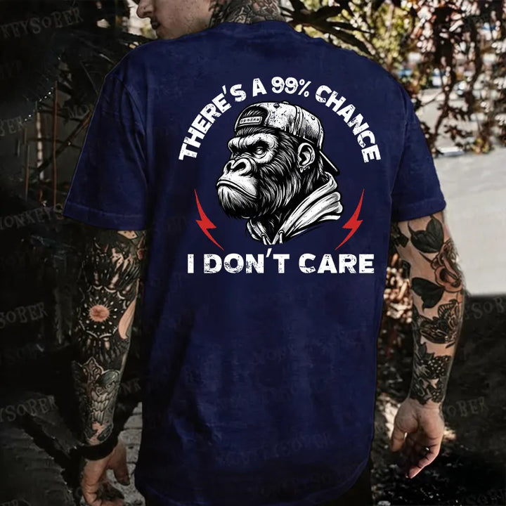 There's A 99% Chance I Don't Care Monkey T-shirt