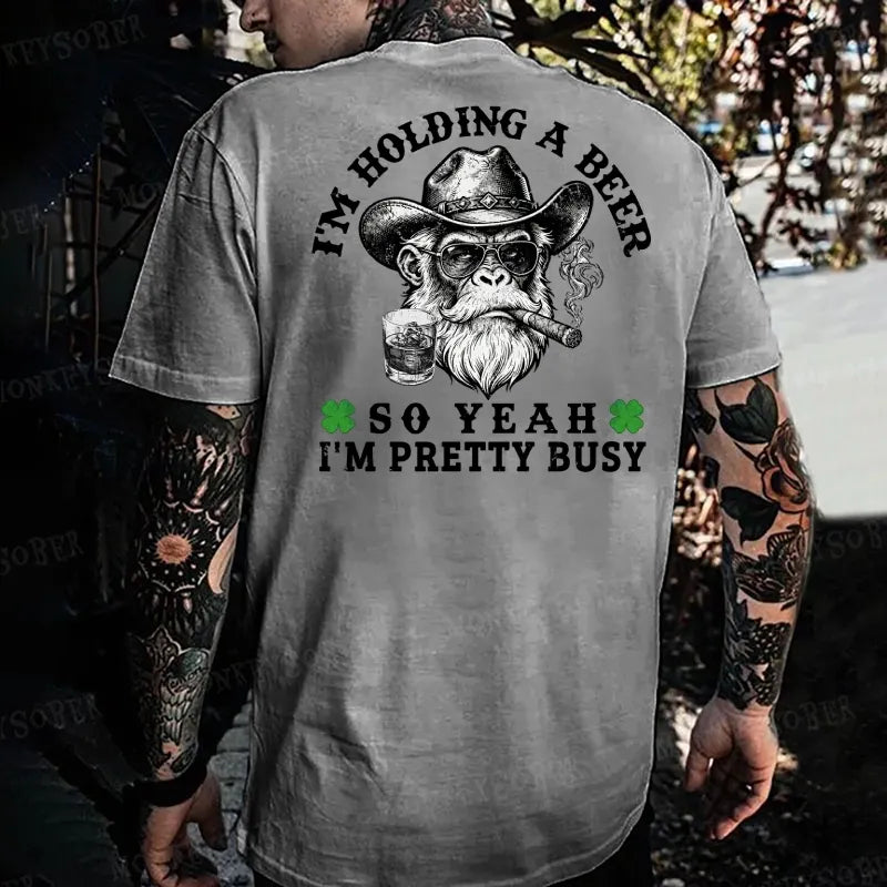 I'm Holding A Beer So Yeah, I'm Pretty Busy Funny Monkey T-shirt