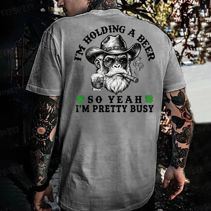 I'm Holding A Beer So Yeah, I'm Pretty Busy Funny Monkey T-shirt