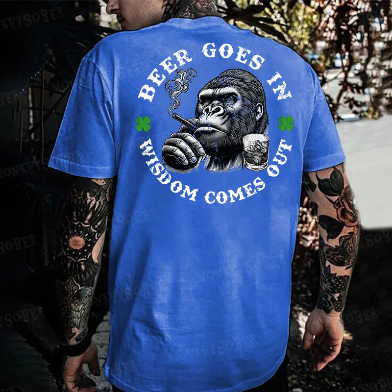 Beer Goes In Wisdom Comes Out Saint Patrick's Day T-shirt