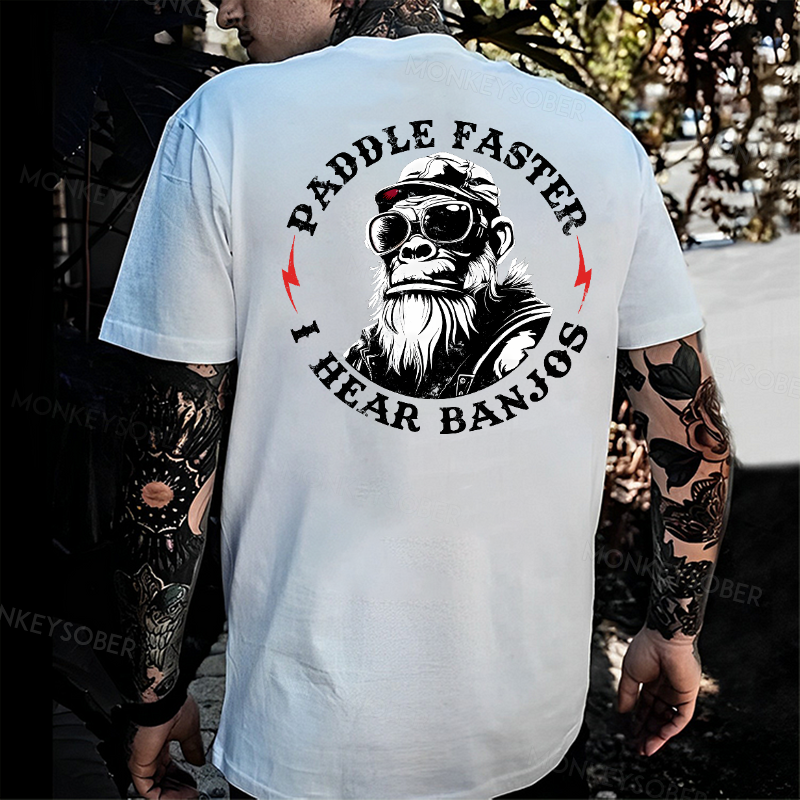 Paddle Faster I Hear Banjos Monkey T-shirt