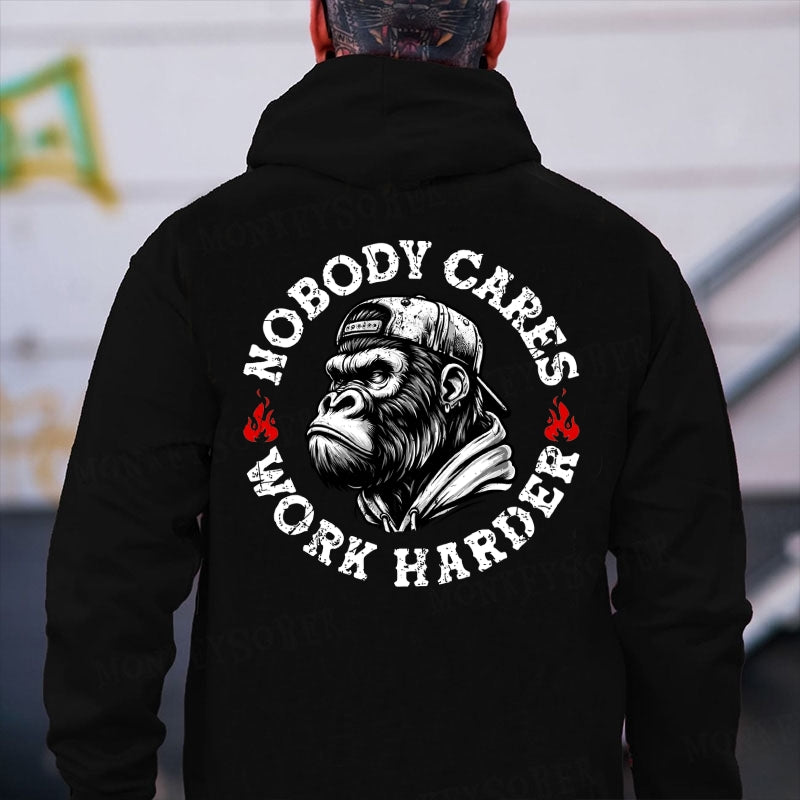 Nobody Cares Work Harder Hoodies