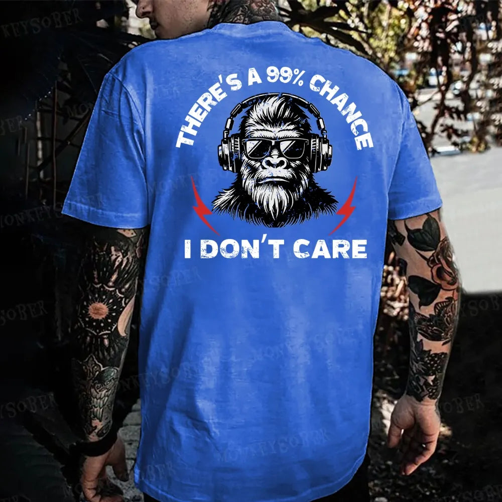 There's A 99% Chance I Don't Care Monkey T-shirt