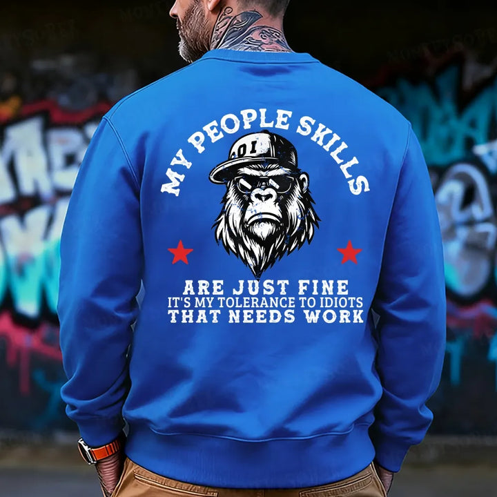 My People Skills Are Just Fine It's My Tolerance To Idiots That Needs Work Sweatshirt