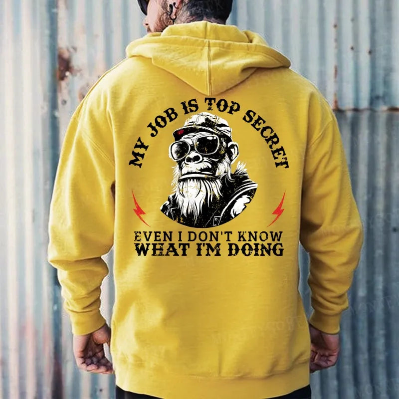 My Job Is Top Secret,Even I Don't Know What I'm Doing Hoodies