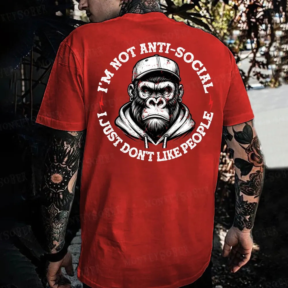 I'm Not Anti-Social I Just Don't Like People Funny Monkey T-shirt