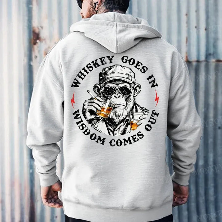 Whiskey Goes In Wisdom Comes Out  Hoodies