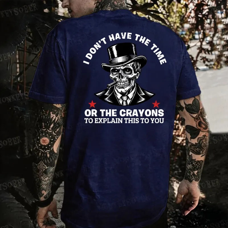 I Don’T Have The Time Or The Crayons To Explain This To You Monkey T-shirt