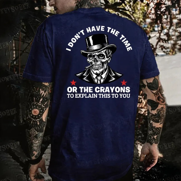 I Don’T Have The Time Or The Crayons To Explain This To You Monkey T-shirt