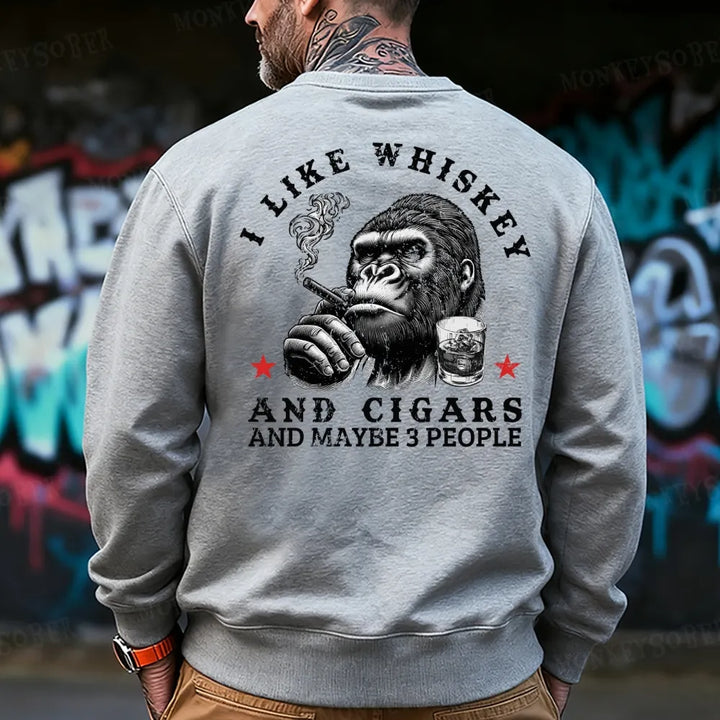 I Like Whiskey And Cigars And Maybe 3 People Sweatshirt