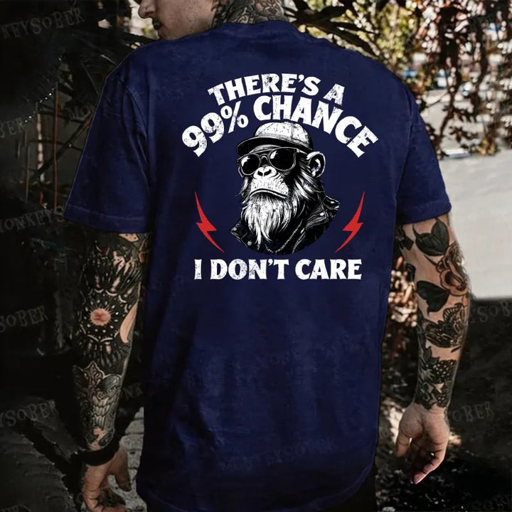 There's A 99% Chance I Don't Care Monkey T-shirt