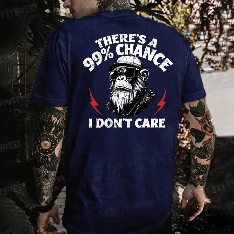 There's A 99% Chance I Don't Care Monkey T-shirt
