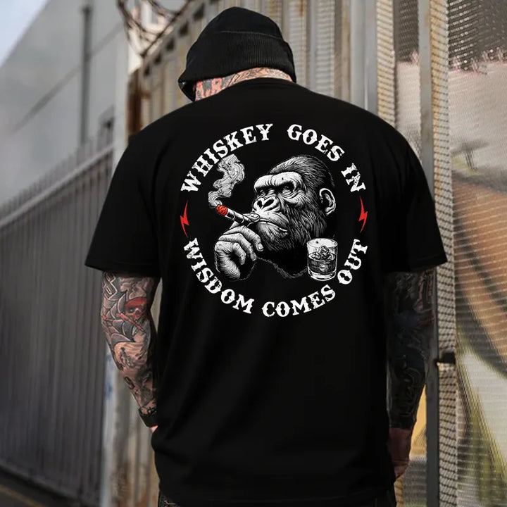 Whiskey Goes In Wisdom Comes Out  Monkey T-shirt