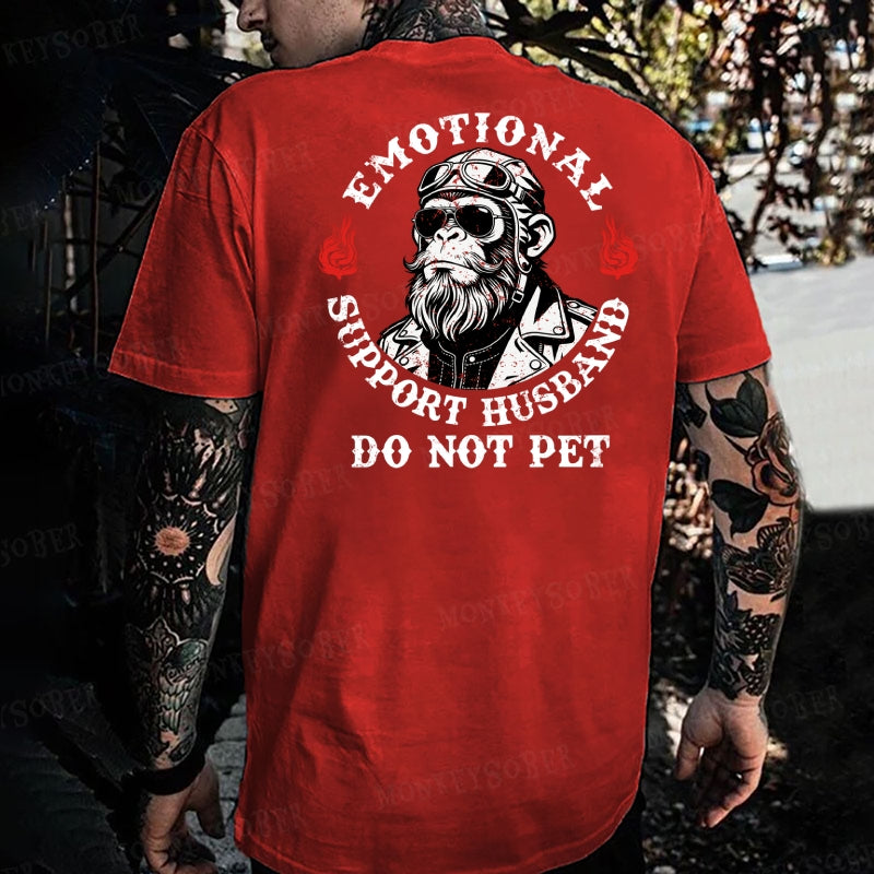 Emotional Support Husband Do Not Pet  Monkey T-shirt