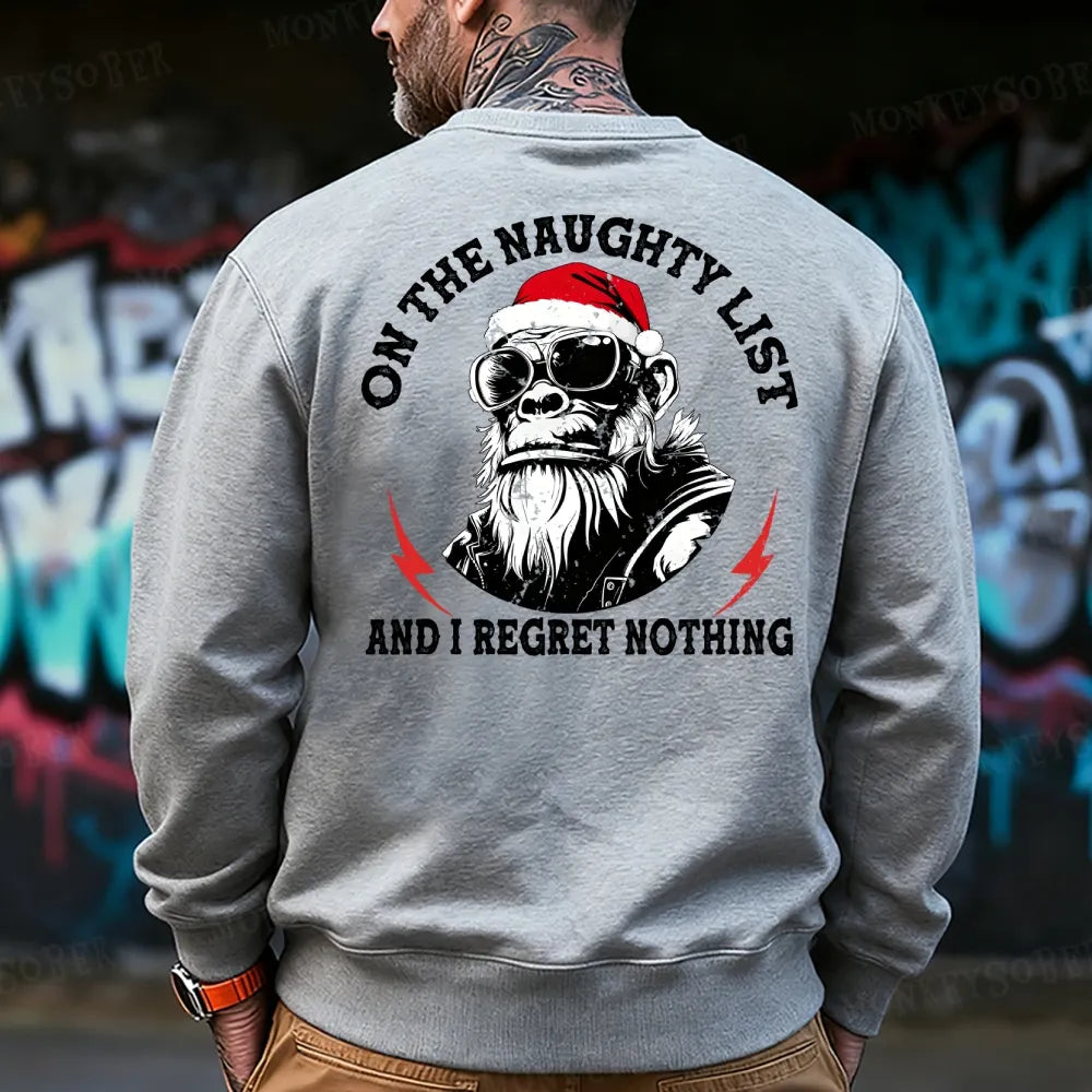 On The Naughty List And I Regret Nothing Sweatshirt