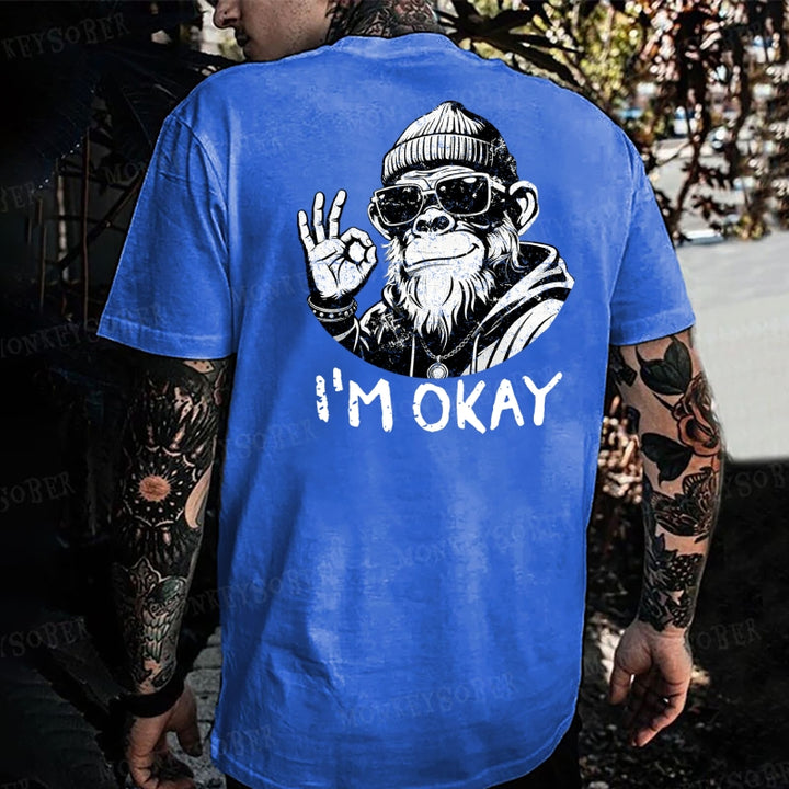 “i'm ok ” Monkey T-shirt
