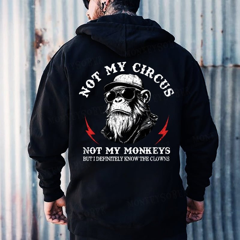 Not My Circus Mot My Monkeys But I Definitely Know The Clowns Hoodies
