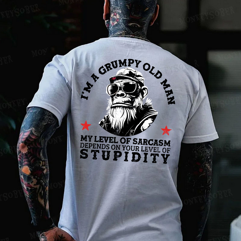 I'm A Grumpy Old Man My Level Of Sarcasm Depends On Your Level Of Stupidity Monkey T-shirt
