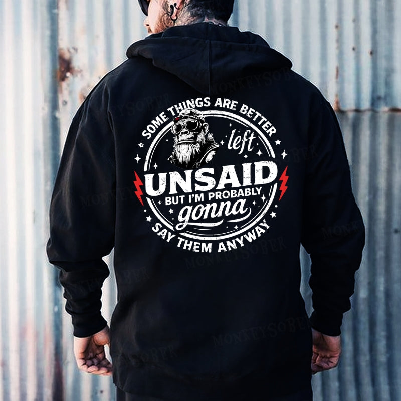 Some Things Are Better Left Unsaid But I'm Probably Gonna Say Them Anyway  Hoodies