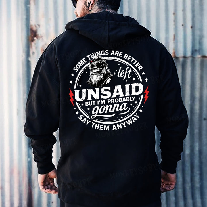 Some Things Are Better Left Unsaid But I'm Probably Gonna Say Them Anyway  Hoodies