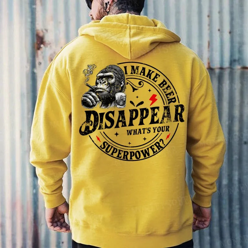 I Make Beer Disappear ,What's your Superpower ?Hoodies