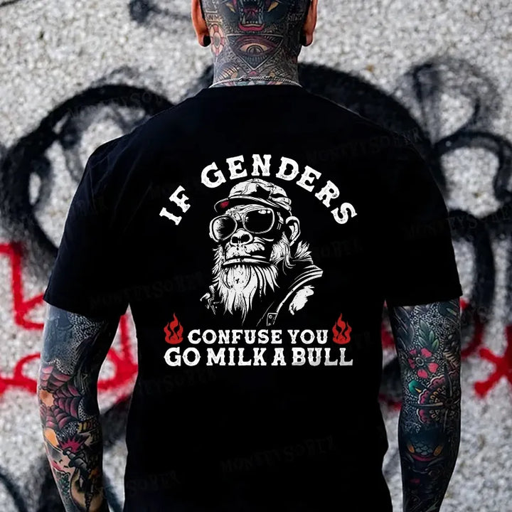 If Genders Confuse You Go Milk A Bull Monkey T-shirt