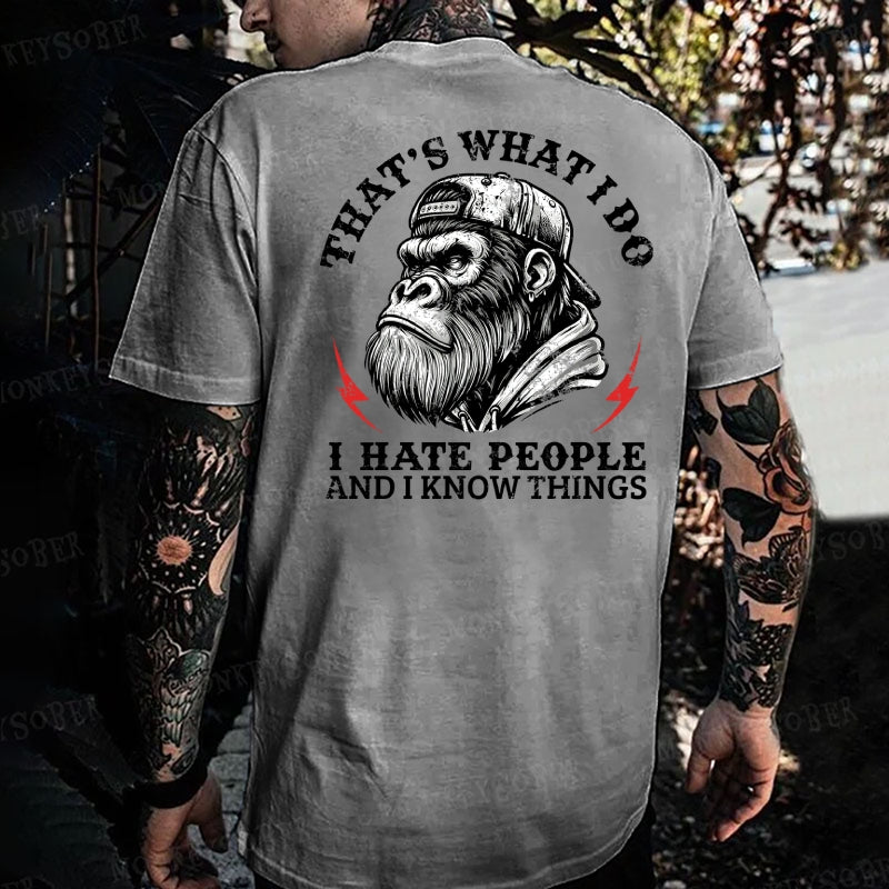 That's What I Do I Hate People And I Know Things Monkey T-shirt