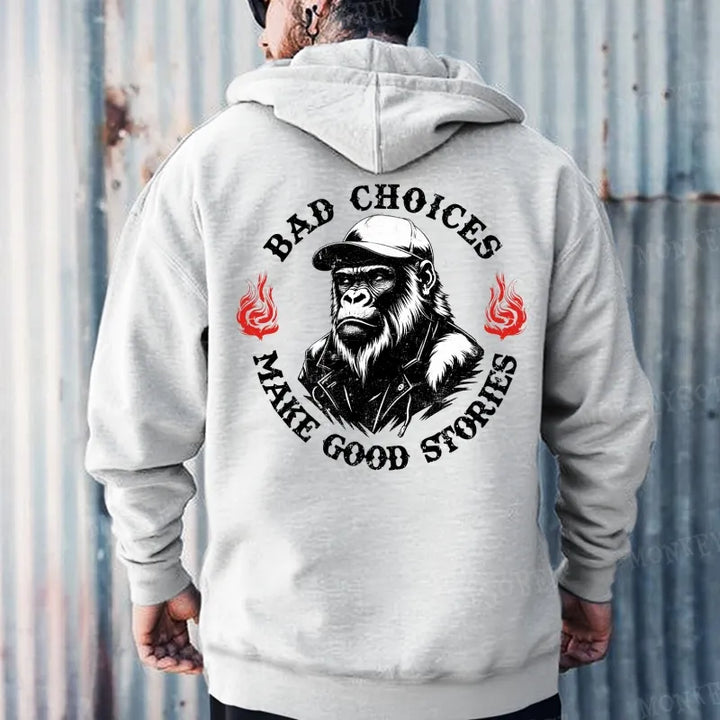 Bad Choices Make Good Stories Monkey Hoodies