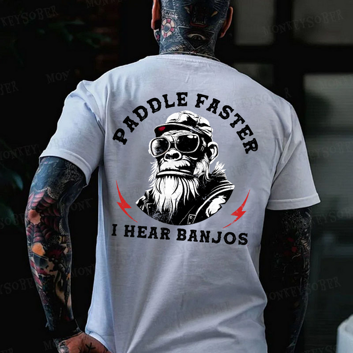 Paddle Faster I Hear Banjos Monkey T-shirt