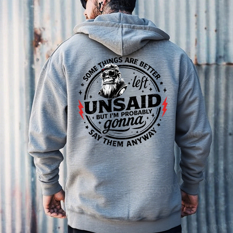 Some Things Are Better Left Unsaid But I'm Probably Gonna Say Them Anyway  Hoodies