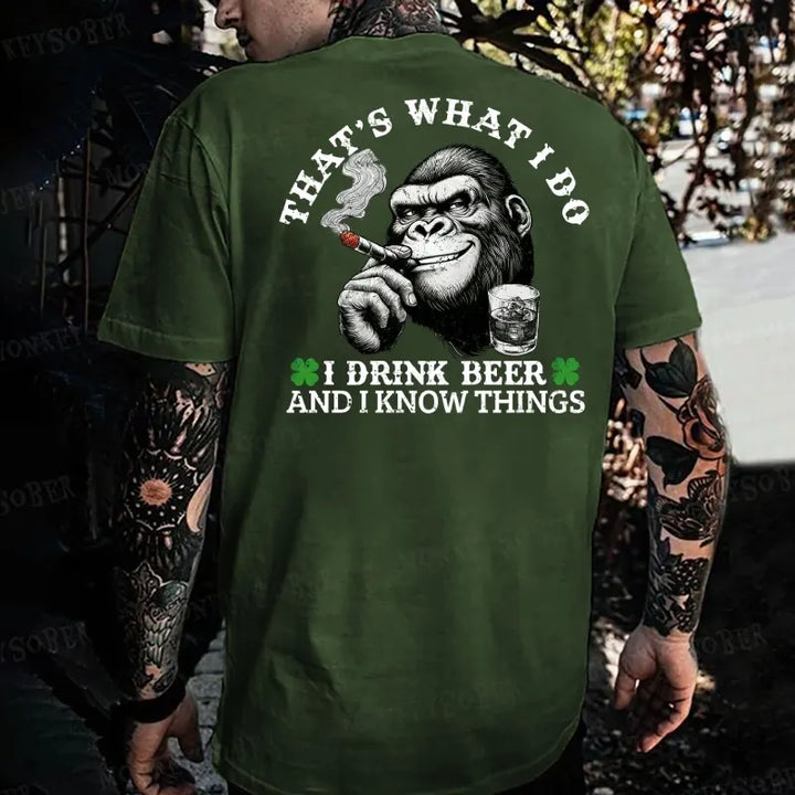 That's What I Do I Drink Beer And I know Things Monkey T-shirt