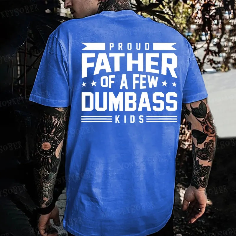 Proud Father Of A Few Dumbass Kids Monkey T-shirt