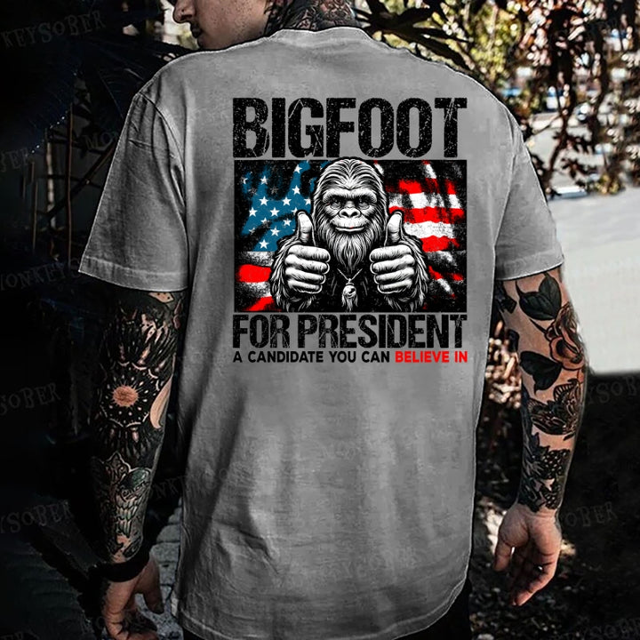 Bigfoot For President A Candidate You Can Believe In Monkey T-shirt