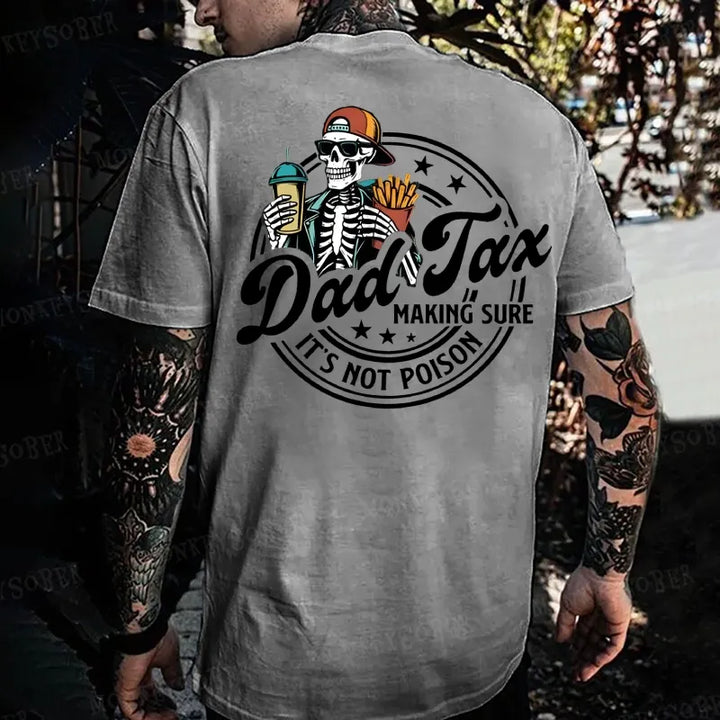 Dad Tax Making Sure It's Not Poison Monkey T-shirt
