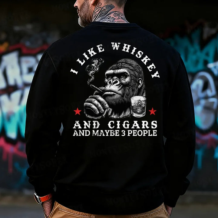 I Like Whiskey And Cigars And Maybe 3 People Sweatshirt