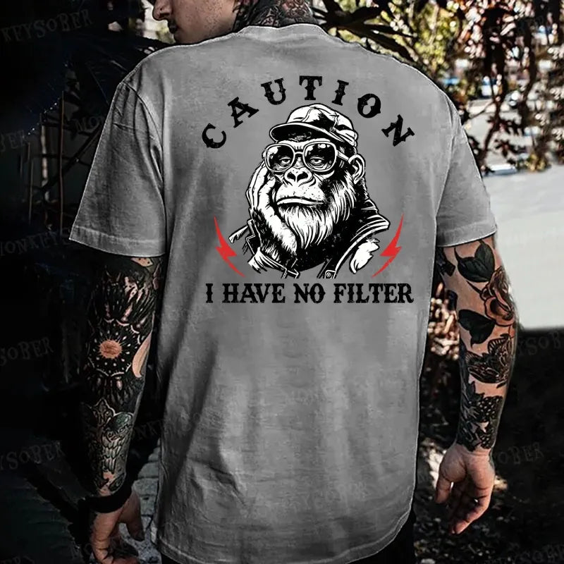 Caution I Have No Filter Monkey T-shirt