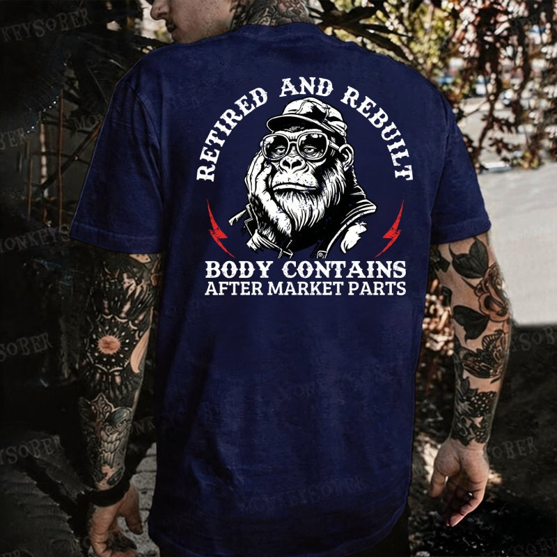 Retired And Rebuilt Body Contains After Market Parts Monkey T-shirt