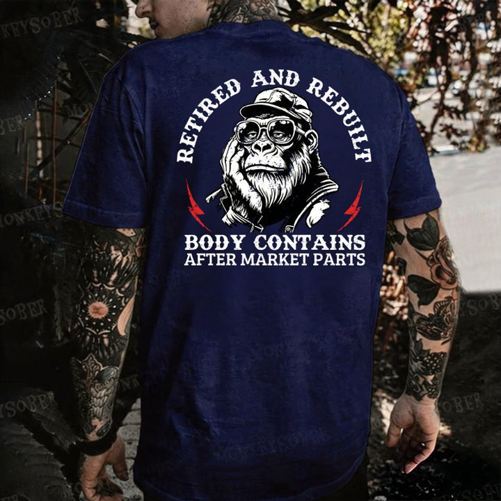 Retired And Rebuilt Body Contains After Market Parts Monkey T-shirt