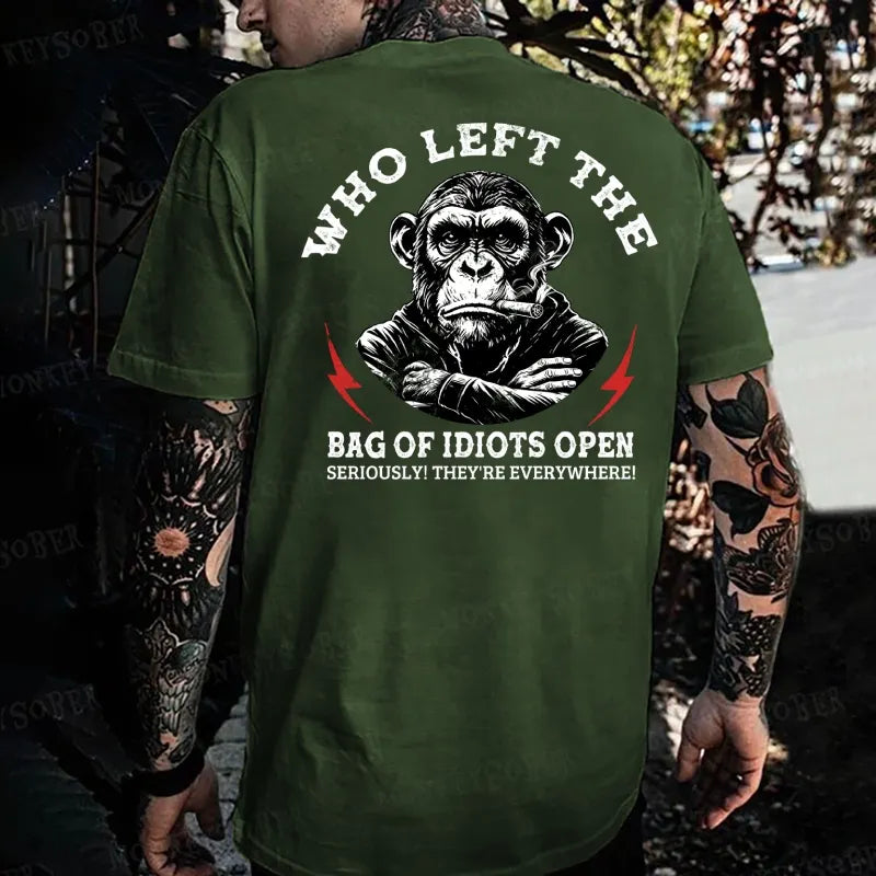 Who Left The Bag Of Idiots Open Seriously! They're Everywhere! Monkey T-shirt