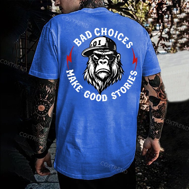 Bad Choices Make Good Stories Printed Men's T-shirt
