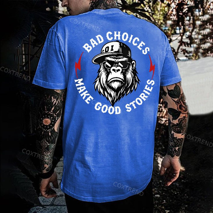 Bad Choices Make Good Stories Printed Men's T-shirt