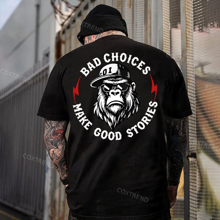 Bad Choices Make Good Stories Printed Men's T-shirt
